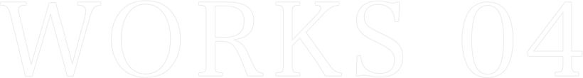 WORKS 04